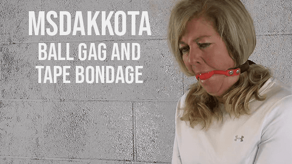 Ball Gag and Tape Bondage (starring MsDakkota)