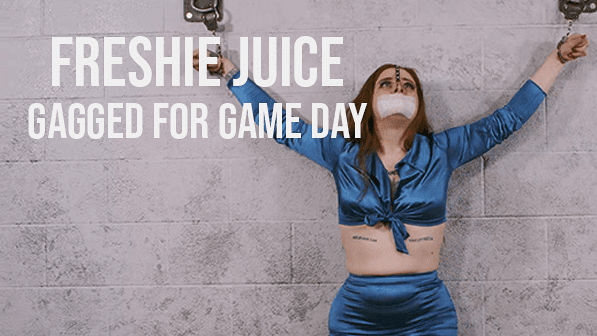 Gagged Girls Stories: Gagged for Game Day (Starring Freshie Juice)