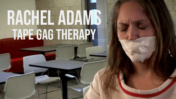 Tape Gag Therapy (starring Rachel Adams)