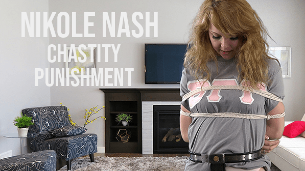 Nikole Nash: Chastity Punishment