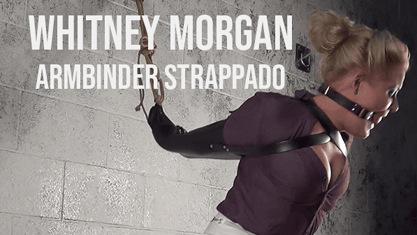 Whitney Morgan: Armbinder Strappado