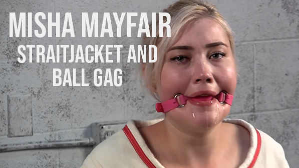 Misha Mayfair: Straitjacket and Ball Gag