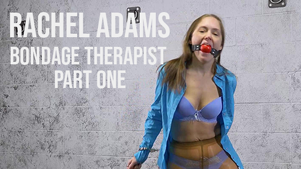 Rachel Adams: Bondage Dream Therapist Part One
