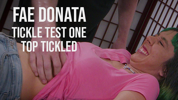 Fae Donata Tickle Test One Top Tickled